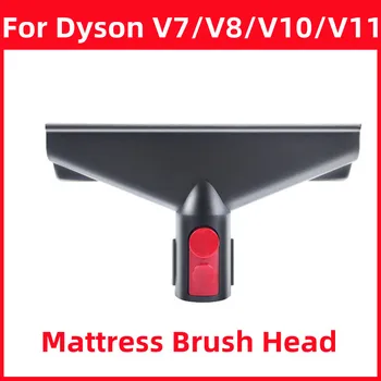 Подходит для пылесосов Dyson V7/V8/V10/V11, аксессуаров для матраса, насадки для щетки