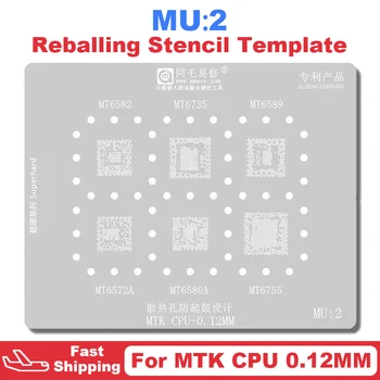 MU2 BGA Шаблон Для Реболлинга Трафарет Для MTK MT6582 MT6735 MT6589 MT6572A MT6580A MT6755 IC CPU Для Пайки Оловом Сетчатого Чипа